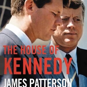 The House of Kennedy by James Patterson - Hardcover
